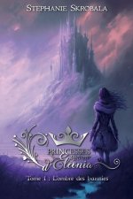 Princesses d'Eleonia: Tome 1 L'ombre des bannies