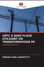 UPFC ? BASE FLOUE UTILISANT UN TRANSFORMATEUR PE
