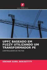 UPFC BASEADO EM FUZZY UTILIZANDO UM TRANSFORMADOR PE