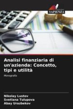 Analisi finanziaria di un'azienda: Concetto, tipi e utilit?