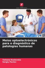 Meios optoelectrónicos para o diagnóstico de patologias humanas