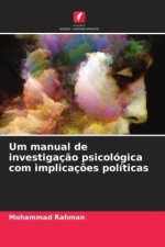 Um manual de investigaç?o psicológica com implicaç?es políticas