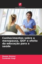 Conhecimentos sobre a menopausa, QOF e efeito da educaç?o para a saúde