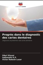Progr?s dans le diagnostic des caries dentaires