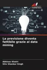 La previsione diventa fattibile grazie al data mining
