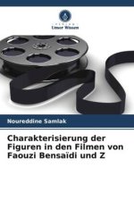 Charakterisierung der Figuren in den Filmen von Faouzi Bensa?di und Z