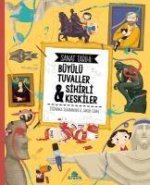 Sanat Tarihi - Büyülü Tuvaller ve Sihirli Keskiler
