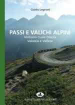 Passi e valichi alpini. Verbano Cusio Ossola, Valsesia e Vallese