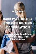 DARK PSYCHOLOGY AND GASLIGHTING MANIPULATION