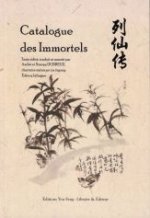 CATALOGUE DES IMMORTELS - EDITION BILINGUE CHINOIS - FRANÇAIS