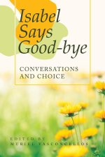 Isabel Says Good-Bye: Conversations and Choice