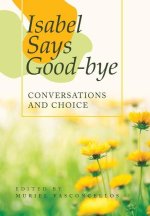 Isabel Says Good-Bye: Conversations and Choice