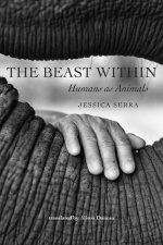 The Beast Within – Humans as Animals