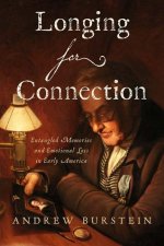 Longing for Connection – Entangled Memories and Emotional Loss in Early America