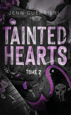 Tainted Hearts - tome 2