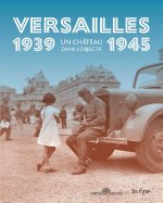 VERSAILLES  OCCUPÉE 1939-1945