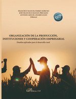 ORGANIZACION DE LA PRODUCCION INSTITUCIONES Y COOPERACION E