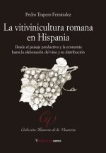 LA VITIVINICULTURA ROMANA EN HISPANIA