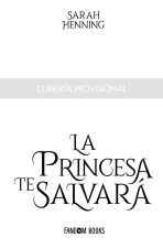 LA PRINCESA TE SALVARA