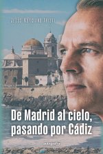 De Madrid al cielo, pasando por Cádiz