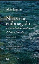 NIETZSCHE EMBRIAGADO LA VERDADERA HISTORIA DEL DIOS FILOSOF