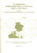 ACTES DE LA VI TROBADA DHISTORIA DE LA CIENCIA I DE LA TECN
