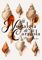 LA NOSTALGIA DE LA CARACOLA