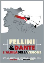 Fellini & Dante. L'aldilà della visione
