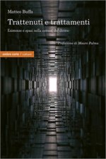 Trattenuti e trattamenti. Esistenze e spazi nella nemesi del diritto