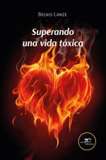 SUPERANDO UNA VIDA TOXICA