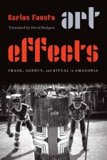 Art Effects – Image, Agency, and Ritual in Amazonia
