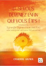 Et si vous deveniez enfin qui vous êtes ?