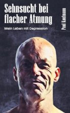 Sehnsucht bei flacher Atmung