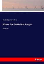 Where The Battle Was Fought
