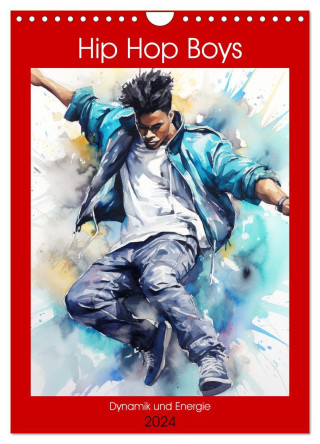 Hip Hop Boys. Dynamik und Energie (Wandkalender 2024 DIN A4 hoch), CALVENDO Monatskalender
