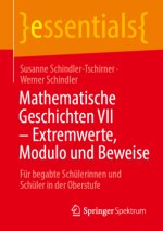 Mathematische Geschichten VII - Extremwerte, Modulo und Beweise