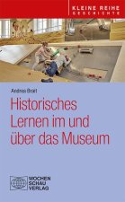 Historisches Lernen im und ?ber das Museum