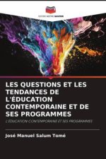 LES QUESTIONS ET LES TENDANCES DE L'ÉDUCATION CONTEMPORAINE ET DE SES PROGRAMMES