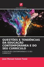 QUEST?ES E TEND?NCIAS DA EDUCAÇ?O CONTEMPORÂNEA E DO SEU CURRÍCULO