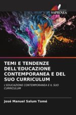 TEMI E TENDENZE DELL'EDUCAZIONE CONTEMPORANEA E DEL SUO CURRICULUM
