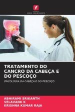 TRATAMENTO DO CANCRO DA CABEÇA E DO PESCOÇO