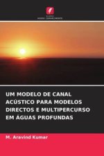 UM MODELO DE CANAL ACÚSTICO PARA MODELOS DIRECTOS E MULTIPERCURSO EM ÁGUAS PROFUNDAS