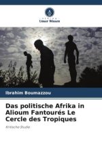 Das politische Afrika in Alioum Fantourés Le Cercle des Tropiques