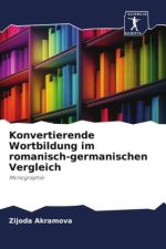 Konvertierende Wortbildung im romanisch-germanischen Vergleich
