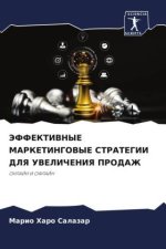 JeFFEKTIVNYE MARKETINGOVYE STRATEGII DLYa UVELIChENIYa PRODAZh