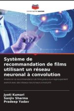 Syst?me de recommandation de films utilisant un réseau neuronal ? convolution