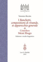 banchetti, compositioni di vivande, et apparecchio generale di Cristoforo Messi Sbugo. Edizione e studio linguistico