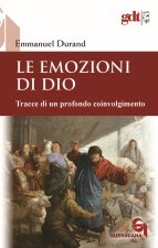 emozioni di Dio. Tracce di un profondo coinvolgimento