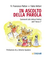 In ascolto della parola. Commenti alle letture festive dell'«Anno C»