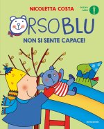 Orso Blu non si sente capace!